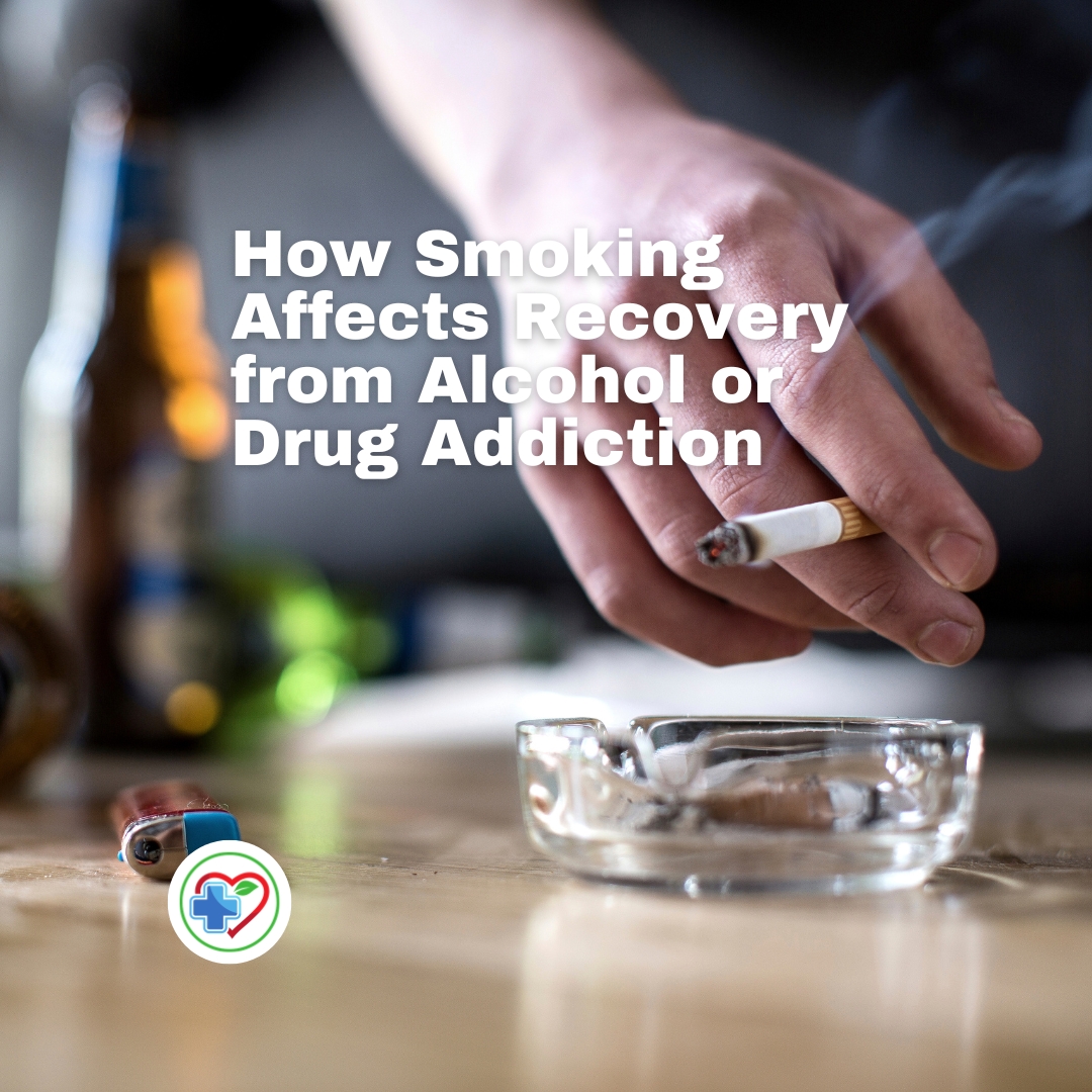 How Smoking Affects Recovery from Alcohol or Drug Addiction