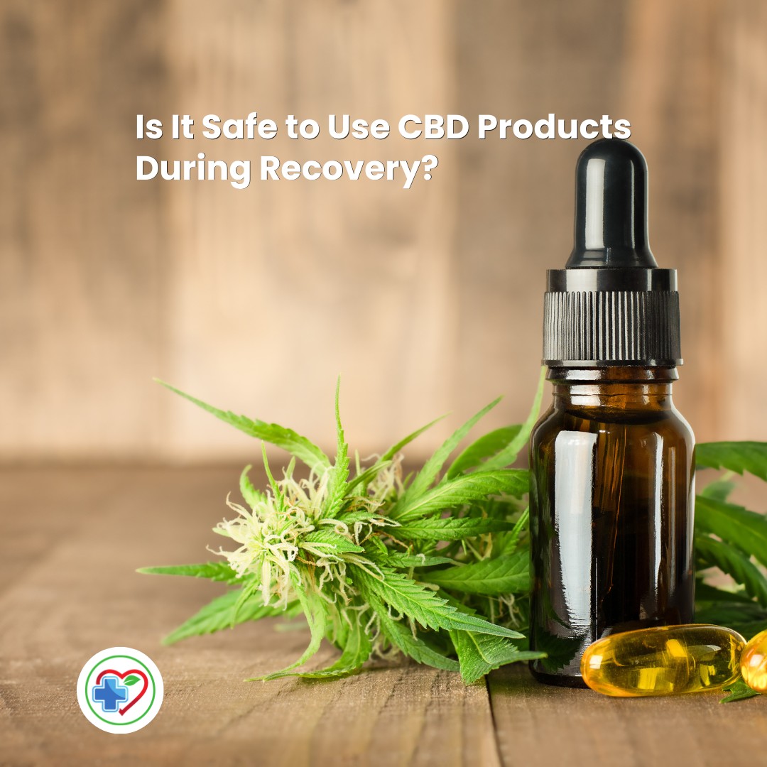 CBD Products During Recovery